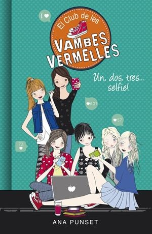 Un, dos, tres... selfie! (El Club de les Vambes Vermelles 11) | 9788490437841 | Ana Punset | Librería online de Figueres / Empordà