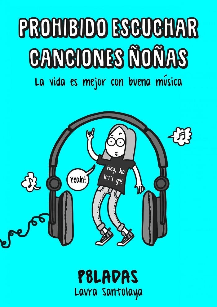 Prohibido escuchar canciones ñoñas | 9788416890217 | Laura Santolaya | Llibreria online de Figueres i Empordà