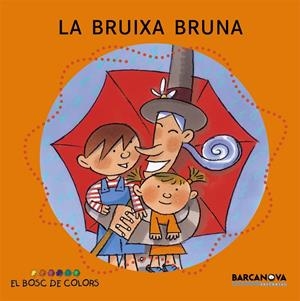 La bruixa Bruna (pal + lligada) | 9788448914110 | Baldó, Estel/Gil, Rosa/Soliva, Maria | Llibreria online de Figueres i Empordà