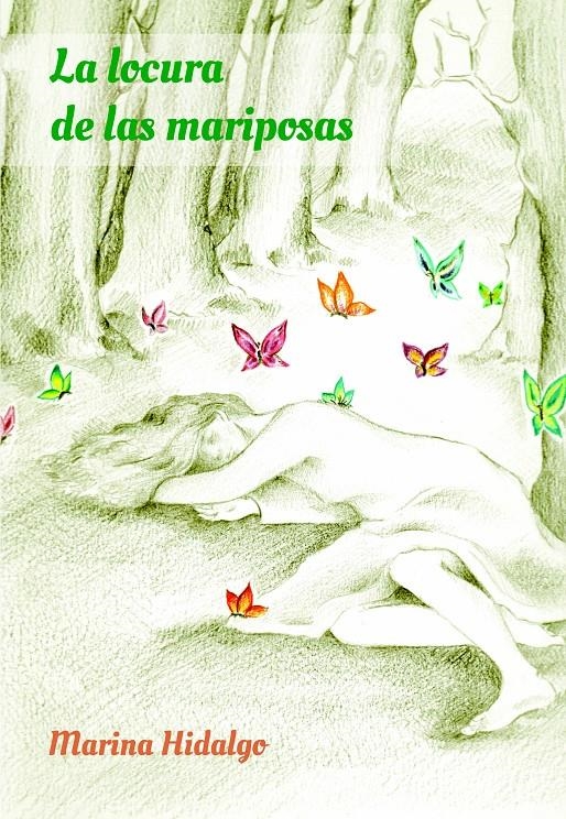 La locura de las mariposas | 9788494513350 | Hidalgo, Marina | Llibreria online de Figueres i Empordà