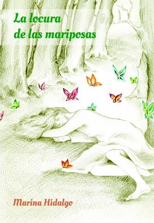 La locura de las mariposas | 9788494513350 | Hidalgo, Marina | Llibreria online de Figueres i Empordà