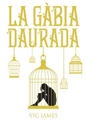 Dons Obscurs 1. La Gàbia Daurada | 9788424660246 | James, Vic | Librería online de Figueres / Empordà
