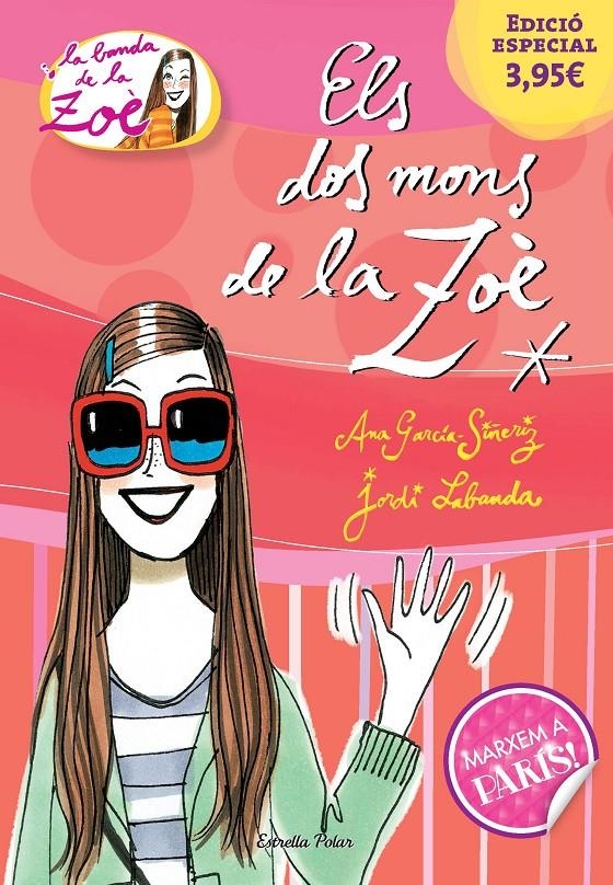 Els dos mons de la Zoè. Edició especial 3,95€ | 9788490579510 | Ana García-Siñeriz/Jordi Labanda Blanco | Llibreria online de Figueres i Empordà