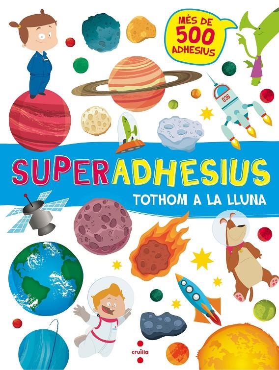SUPERADHESIUS TOTHOM A LA LLUNA | 9788466143189 | Libri, De Agostini | Llibreria online de Figueres i Empordà