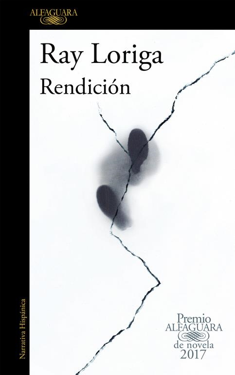 Rendición (Premio Alfaguara de novela 2017) | 9788420426860 | Ray Loriga | Llibreria online de Figueres i Empordà
