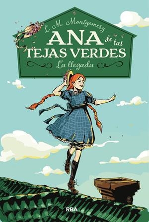 Ana de las tejas verdes #01. La llegada | 9788427211667 | Montgomery, Lucy Maud | Llibreria online de Figueres i Empordà