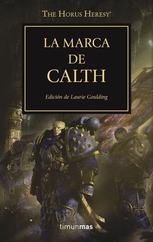 La marca de Calth (WARHAMMER 40.000. HORUS HERESY #25) | 9788445003329 | Varios autores | Llibreria online de Figueres i Empordà