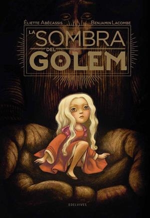 LA SOMBRA DEL GOLEM | 9788414005927 | LACOMBE, BENJAMIN / ABÉCASSIS, ÉLIETTE  | Llibreria online de Figueres i Empordà