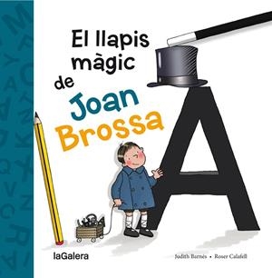 El llapis màgic de Joan Brossa | 9788424658861 | Barnés Martín, Judith | Llibreria online de Figueres i Empordà