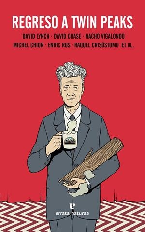 REGRESO A TWIN PEAKS | 9788416544394 | Lynch, David/Chase, David/Vigalondo, Nacho/Chion, Michel/Ros, Enric/Crisóstomo, Raquel/y otros | Llibreria online de Figueres i Empordà