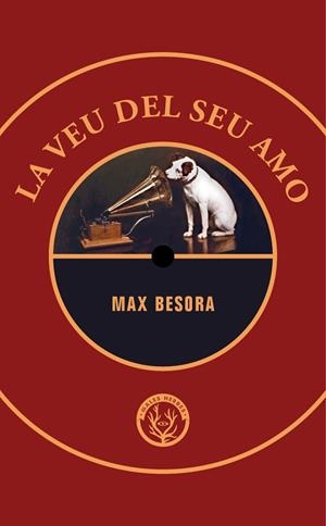 La veu del seu amo | 9788412538410 | Besora, Max | Librería online de Figueres / Empordà