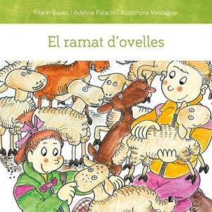 El ramat d'ovelles | 9788497667494 | Palacín Peguera, Adelina/Bayés Luna, Pilarín/Verdaguer Dodas, Assumpta | Llibreria online de Figueres i Empordà