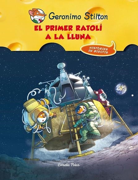 El primer ratolí a la lluna (Geronimo Stilton Comic Books) | 9788415790921 | Stilton, Geronimo | Llibreria online de Figueres i Empordà