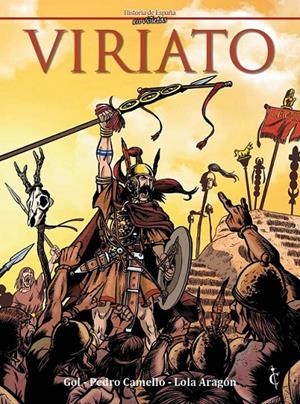 Viriato (HISTORIA DE ESPAÑA EN VIÑETAS #28) | 9788409247417 | Gol/Camello, Pedro/Aragon, Lola | Librería online de Figueres / Empordà