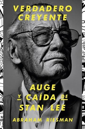 Verdadero creyente. Auge y caída de Stan Lee | 9788417645182 | Riesman, Abraham | Librería online de Figueres / Empordà