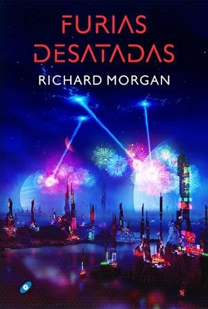 FURIAS DESATADAS (Takeshi Kovacs #03) | 9788418701276 | Morgan, Richard | Llibreria online de Figueres i Empordà