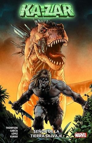 KA-ZAR, SEÑOR DE LA TIERRA SALVAJE | 9788411017305 | García,Germán/Thompson, Zac | Llibreria online de Figueres i Empordà