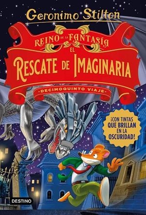 Reino de la Fantasía #15. El rescate de Imaginaria. Decimoquinto viaje | 9788408260547 | Stilton, Geronimo | Llibreria online de Figueres / Empordà