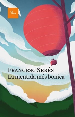La mentida més bonica | 9788475889757 | Serés, Francesc | Llibreria online de Figueres i Empordà