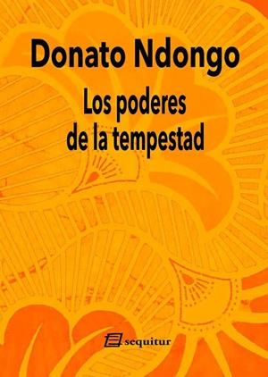 LOS PODERES DE LA TEMPESTAD | 9788415707974 | Ndongo, Donato | Librería online de Figueres / Empordà