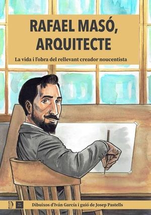 RAFAEL MASÓ, ARQUITECTE | 9788481289732 | Pastells, Josep/García, Iván | Llibreria online de Figueres i Empordà