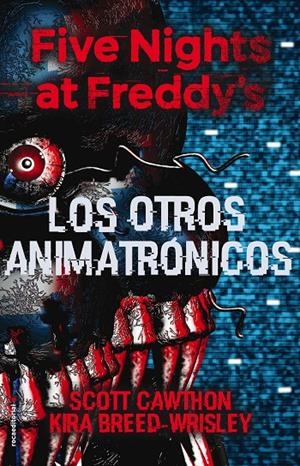 Five Nights at Freddy's. Los otros animatrónicos | 9788417305413 | Cawthon, Scott/Breed-Wrisley, Kira | Librería online de Figueres / Empordà