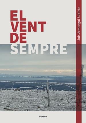 El vent de sempre | 9788418096365 | Armengol Subirós, Lluís | Librería online de Figueres / Empordà