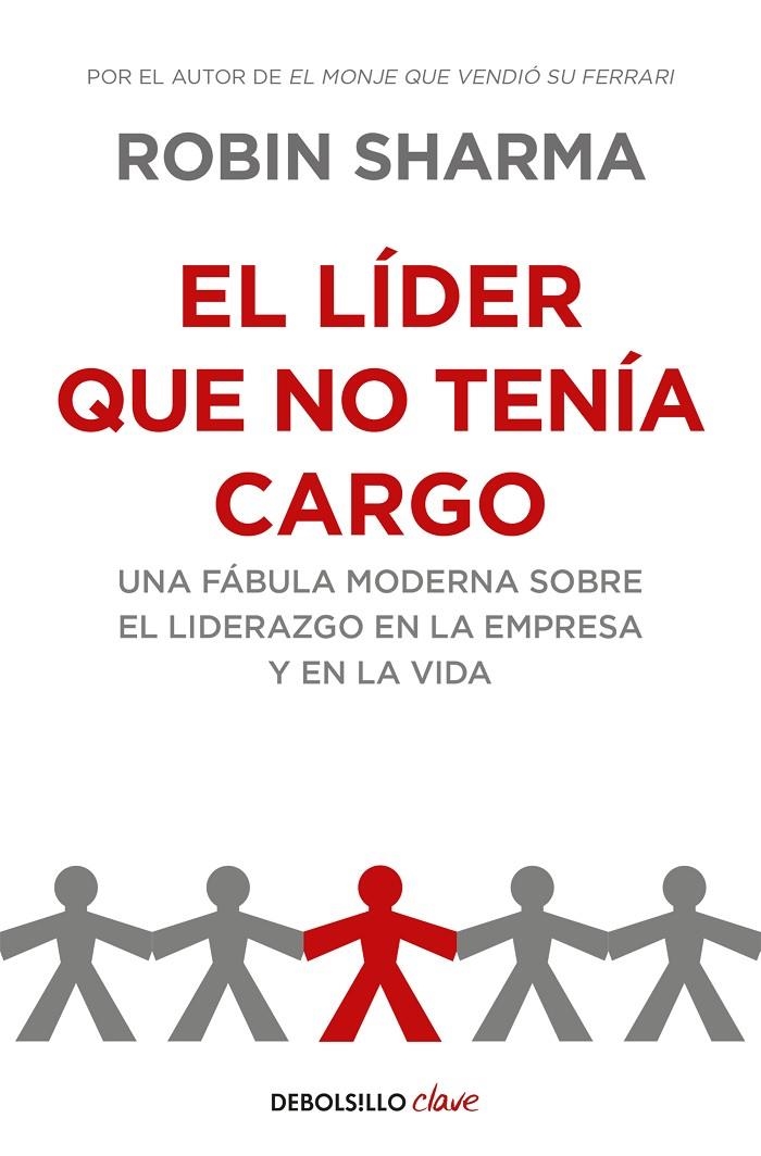 El líder que no tenía cargo | 9788499893945 | Sharma, Robin | Llibreria online de Figueres i Empordà