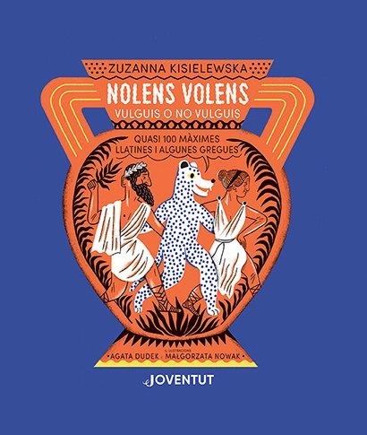 NOLENS VOLENS. Quasi 100 màximes llatines i algunes gregues | 9788426147547 | Kisielewska, Zuzanna | Llibreria online de Figueres i Empordà