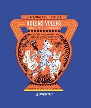 NOLENS VOLENS. Quasi 100 màximes llatines i algunes gregues | 9788426147547 | Kisielewska, Zuzanna | Librería online de Figueres / Empordà