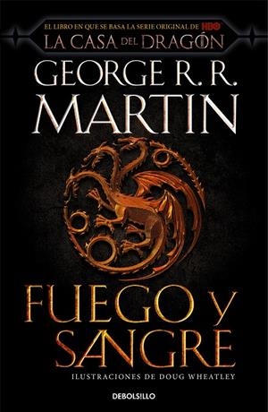 Fuego y Sangre (Canción de hielo y fuego). (Portada serie HBO La casa del Dragón) | 9788466367844 | R.R. Martin, George/Wheatley, Doug | Llibreria online de Figueres i Empordà