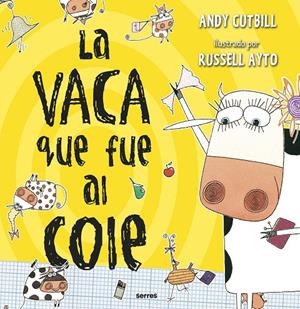 La vaca que fue al cole (La vaca que puso un huevo #02) | 9788427222854 | Cutbill, Andy | Llibreria online de Figueres i Empordà