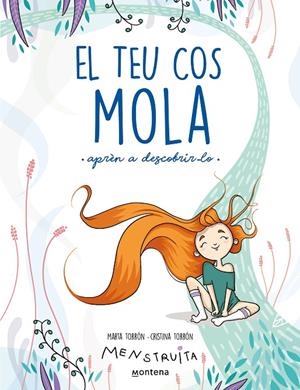 El teu cos mola (aprèn a descobrir-lo) (Menstruita) | 9788419241672 | Torrón (Menstruita), Cristina/Torrón, Marta | Llibreria online de Figueres i Empordà