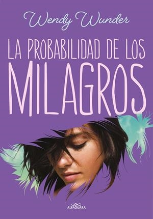 La probabilidad de los milagros | 9788420459943 | Wunder, Wendy | Llibreria online de Figueres i Empordà
