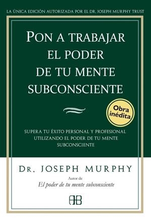 Pon a trabajar el poder de tu mente subconsciente | 9788496111776 | Murphy, Joseph | Llibreria online de Figueres i Empordà