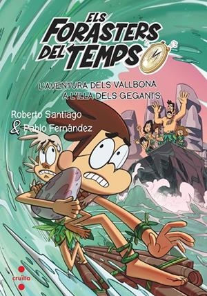 Els Forasters del Temps #14. Els Vallbona a l'Illa dels gegants | 9788466150682 | Santiago, Roberto/Fernández, Pablo | Librería online de Figueres / Empordà