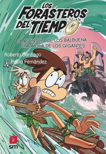 LA AVENTURA DE LOS BALBUENA EN LA ISLA DE LOS GIGANTES (Los Forasteros del Tiempo #14) | 9788411206273 | Santiago, Roberto | Llibreria online de Figueres i Empordà