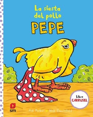 LA SIESTA DEL POLLO PEPE | 9788411201261 | Denchfield, Nick | Llibreria online de Figueres i Empordà