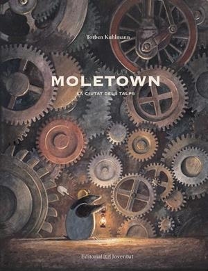 Moletown. La ciutat dels talps | 9788426142528 | Kulhmann, Torben | Llibreria online de Figueres i Empordà
