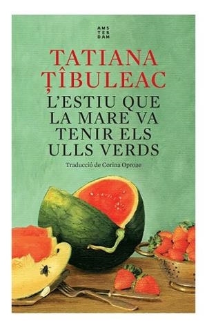 L'estiu que la mare va tenir els ulls verds | 9788417918712 | Tibuleac, Tatiana | Llibreria online de Figueres i Empordà