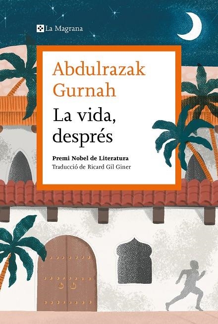 La vida, després | 9788419013583 | Gurnah, Abdulrazak | Llibreria online de Figueres i Empordà