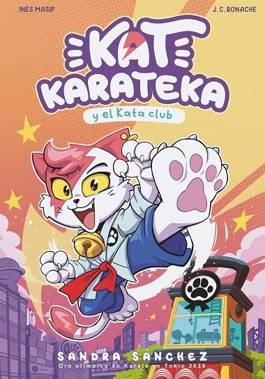 Kat Karateca y el Kata Club (Kat Karateka #01) | 9788448862381 | Sánchez, Sandra/Masip, Inés/Bonache, Juan Carlos | Librería online de Figueres / Empordà