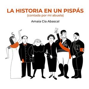 La historia en un pispás | 9788418820700 | Cía Abascal, Amaia | Librería online de Figueres / Empordà