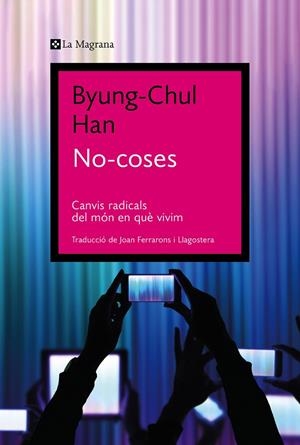 No-coses | 9788419013569 | Han, Byung-Chul | Llibreria online de Figueres i Empordà