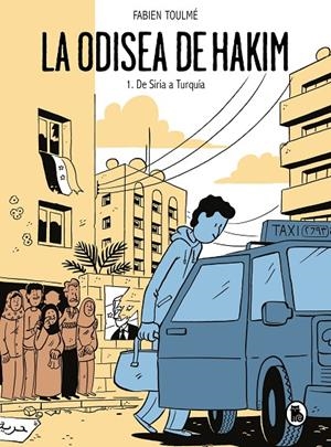 La Odisea de Hakim #01. De Siria a Turquía | 9788402426970 | Toulmé, Fabien | Librería online de Figueres / Empordà