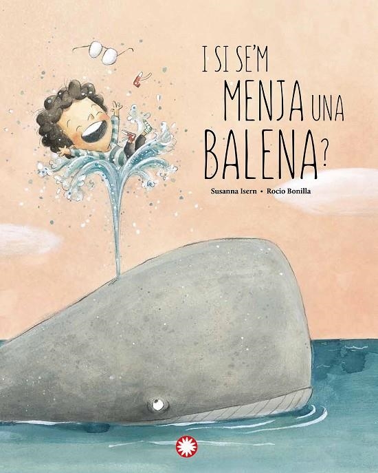 I si se'm menja una balena? | 9788418304897 | Isern Iñigo, Susanna/Bonilla Raya, Rocio | Librería online de Figueres / Empordà