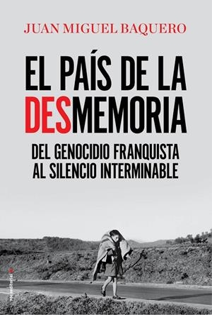 El país de la desmemoria | 9788416867967 | Baquero, Juan Miguel | Librería online de Figueres / Empordà