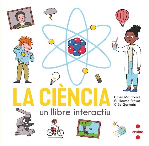 LA CIENCIA. UN LLIBRE INTERACTIU | 9788466150354 | Marchand, David/Prévôt, Guillaume | Llibreria online de Figueres i Empordà