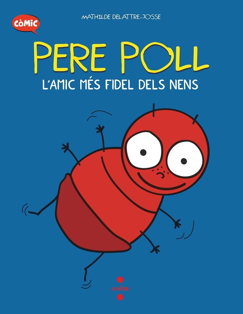 PERE POLL, L'AMIC MES FIDEL DELS NENS | 9788466153676 | Delattre-Josse, Mathilde | Librería online de Figueres / Empordà