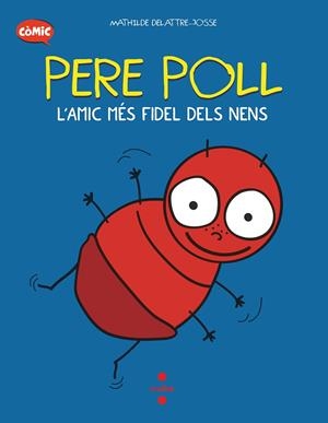 PERE POLL, L'AMIC MES FIDEL DELS NENS | 9788466153676 | Delattre-Josse, Mathilde | Librería online de Figueres / Empordà